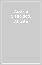 Austria 1:150.000. Atlante