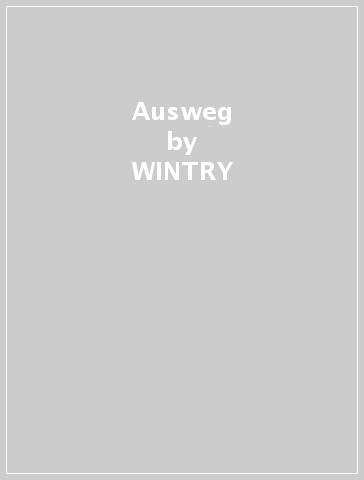 Ausweg - WINTRY