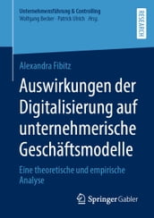 Auswirkungen der Digitalisierung auf unternehmerische Geschäftsmodelle