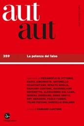 Aut Aut 359. La potenza del falso