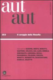 Aut aut. 353.Il coraggio della filosofia