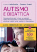 Autismo e didattica. Potenziare gli interventi in classe con materiali dedicati all Area cognitivo-curricolare completati da attività per le abilità sociali, emotive e di comunicazione. Con espansione online