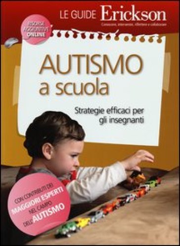 Autismo a scuola. Strategie efficaci per gli insegnanti