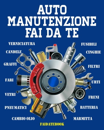 Auto Manutenzione Fai da te - Valerio Poggi