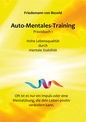 Auto-Mentales-Training Praxisbuch 1