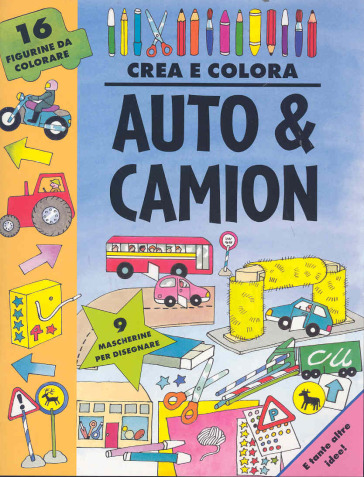 Auto & camion. Crea e colora - NA - Clare Beaton