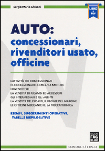 Auto: concessionari, rivenditori usato, officine. Con e-book - Sergio Mario Ghisoni