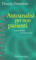 Autoanalisi per non pazienti. Inquietudine e scrittura di sé