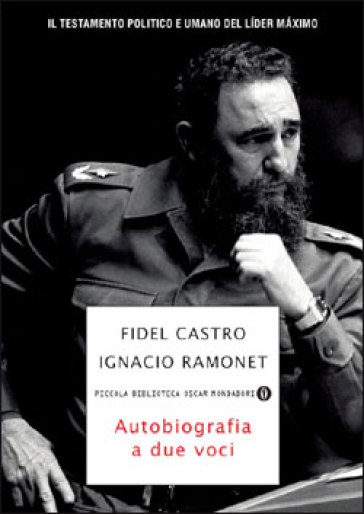 Autobiografia a due voci - Fidel Castro - Ignacio Ramonet