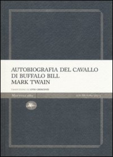 Autobiografia del cavallo di Buffalo Bill - Mark Twain