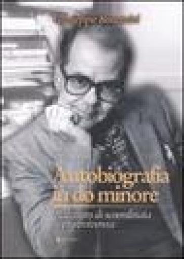 Autobiografia in do minore. Racconto di scoordinata sopravvivenza - Giuseppe Bonaviri