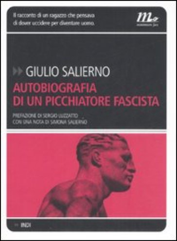 Autobiografia di un picchiatore fascista - Giulio Salierno