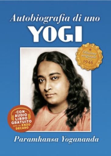 Autobiografia di uno yogi. Con audiolibro - Yogananda (Swami) Paramhansa