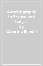 Autobiography in France and Italy. Pedagogical-cultural models