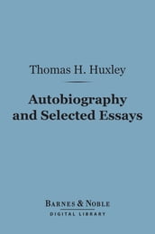 Autobiography and Selected Essays (Barnes & Noble Digital Library)
