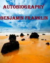 Autobiography of Benjamin Franklin