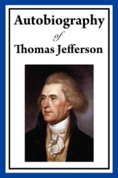 Autobiography of Thomas Jefferson