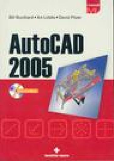 Autocad 2005. Con CD-Rom - Bill Burchard - Art Liddle - David Pitzer