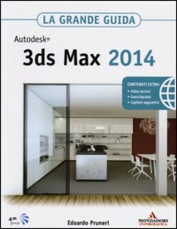 Autodesk 3ds Max 2014. La grande guida - Edoardo Pruneri