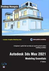 Autodesk 3ds Max 2021: Modeling Essentials, 3rd Edition