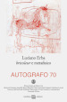 Autografo (2023). Vol. 70: Luciano Erba bricoleur e metafisico