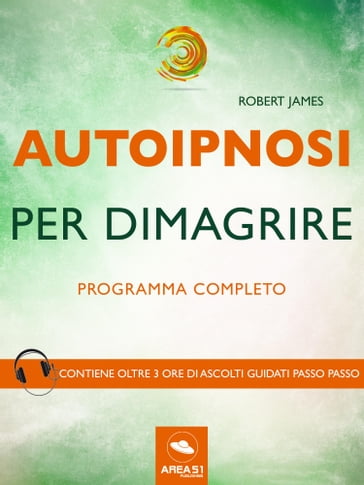 Autoipnosi per dimagrire. Programma completo - Robert James