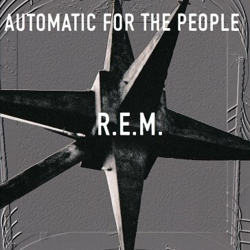 Automatic for the people - R.E.M.