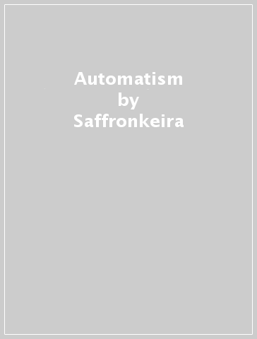 Automatism - Saffronkeira