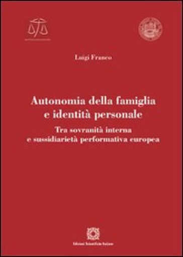 Autonomia della famiglia e identità personale - Luigi Franco