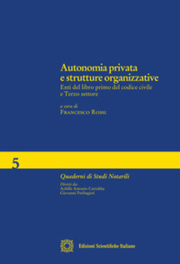 Autonomia privata e strutture organizzative - Francesco Rossi