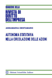 Autonomia statutaria nella circolazione delle azioni