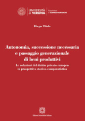 Autonomia, successione necessaria e passaggio generazionale di beni produttivi