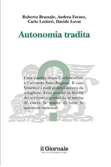 Autonomia tradita - Andrea Favaro - Carlo Lottieri - Davide Lovat - Roberto Brazzale