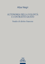 Autonomia della volontà e contratto giusto