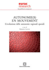 Autonomie(s) en mouvement. L evoluzione delle autonomie regionali speciali