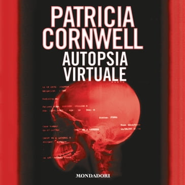 Autopsia virtuale - Patricia Cornwell - Annamaria Biavasco - Valentina Guani