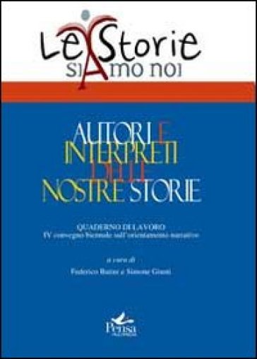 Autori e interpreti delle nostre storie