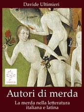 Autori di merda nella letteratura italiana e latina