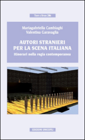 Autori stranieri per la scena italiana. Itinerari nella regia contemporanea