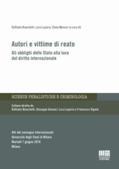 Autori e vittime di reato. Gli obblighi dello Stato alla luce del diritto internazionale