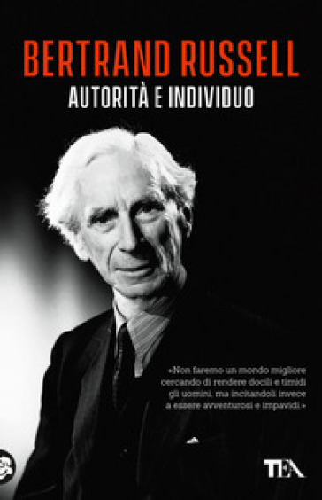 Autorità e individuo - Bertrand Russell