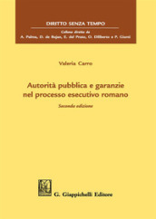 Autorità pubblica e garanzie nel processo esecutivo romano