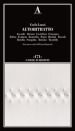 Autoritratto. Accardi, Alviani, Castellani, Consagra, Fabro, Fontana, Kounellis, Nigro, Paolini, Pascali, Rotella, Scarpitta, Turcato, Twombly