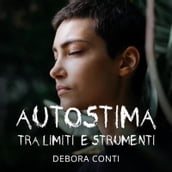 Autostima tra limiti e strumenti