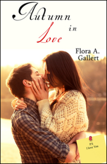 Autumn in love - Flora A. Gallert