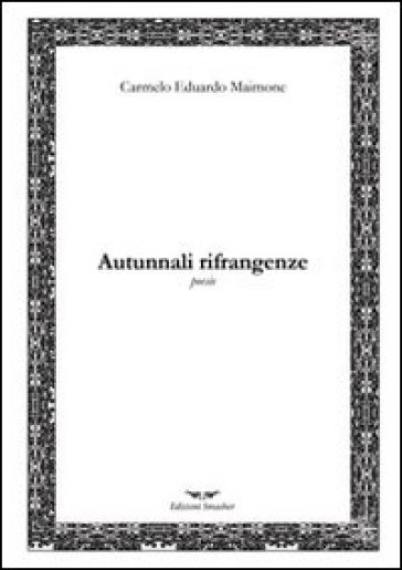 Autunnali rifrangenze - Carmelo Eduardo Maimone