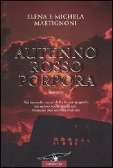 Autunno rosso porpora - Elena Martignoni - Michela Martignoni