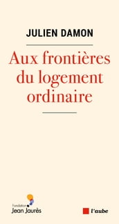 Aux frontières du logement ordinaire