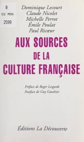 Aux sources de la culture française