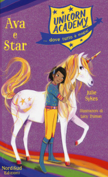 Ava e Star. Unicorn Academy - Julie Sykes